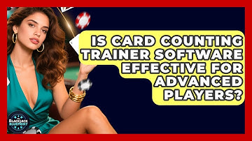Is Card Counting Trainer Software Effective For Advanced Players? - The Blackjack Blueprint