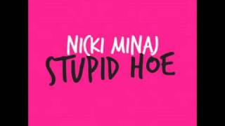 Nicki Minaj - Stupid Hoe (Audio)