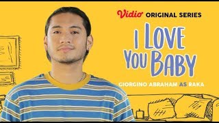 I Love You Baby | Teaser Character: Raka | Vidio