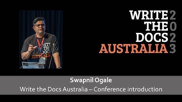 Swapnil Ogale - Write the Docs Australia: Conference introduction