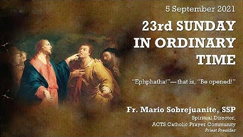 September  5 - 23rd Sunday in Ordinary Time Online Healing Mass | Fr. Mario Sobrejuanite.