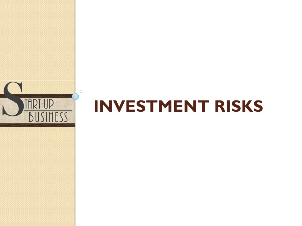 Start-UP Business: INVESTMENT RISK