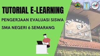 Pengerjaan Evaluasi Siswa - TUTORIAL E-Learning SMA Negeri 6 Semarang -