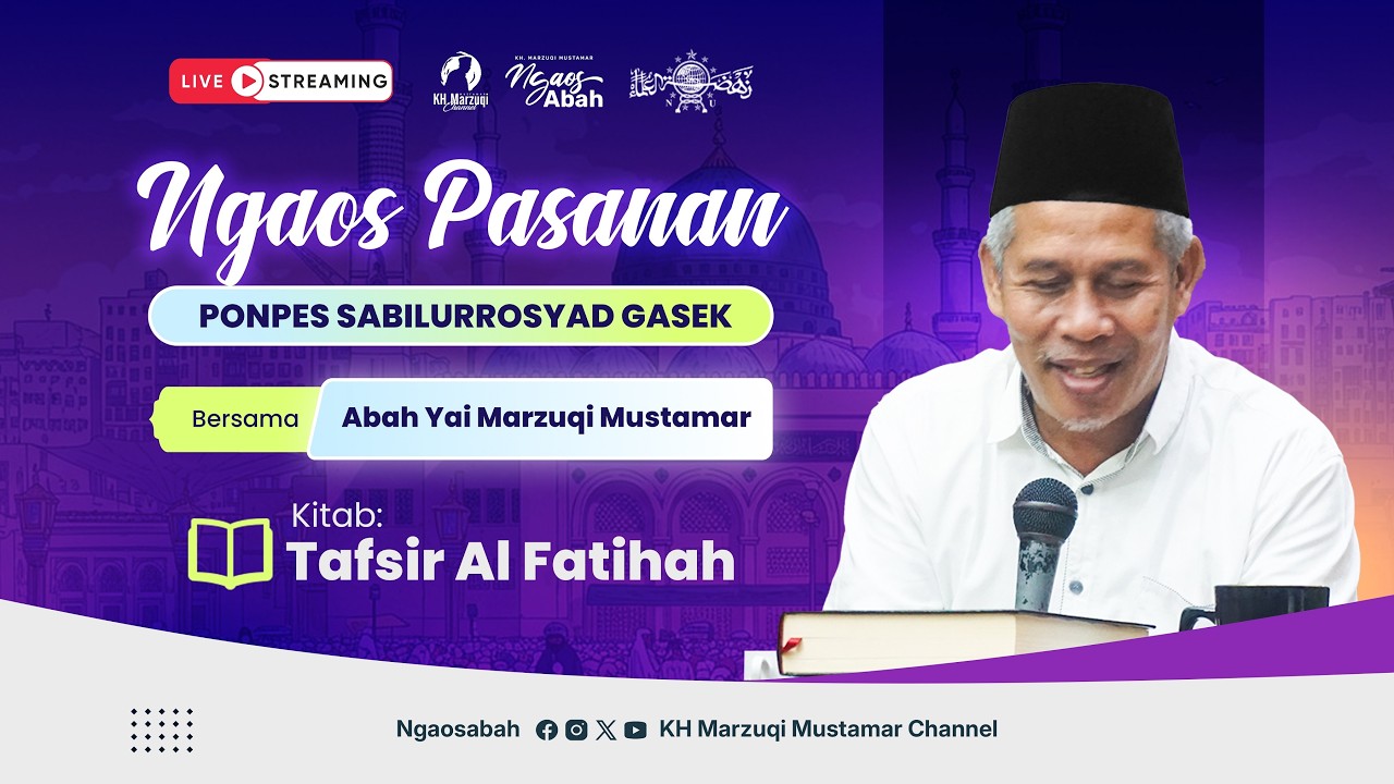 🔴8. NGAOS KITAB TAFSIR AL-FATIHAH  - PONPES SABILURROSYAD GASEK | 28/02/2026