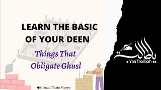 6 Things That Obligate Ghusl | Specific To Women & Men || Ustadh Yasin Munye