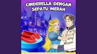Download Lagu Cinderella dengan Sepatu Merah