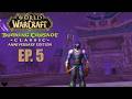 World of Warcraft Classic TBC - Night Elf Warrior Pt 5 - Immersive Relaxing Gameplay Walkthrough