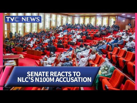 Senate Reacts As NLC Accuses Federal Lawmakers Of Pocketing N100M Each