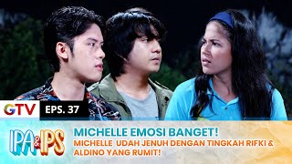 BENAR-BENAR EMOSI! Michelle Gak Mau Terus Diganggu Rifki & Aldino | IPA IPS | EPS.37 (1/2)