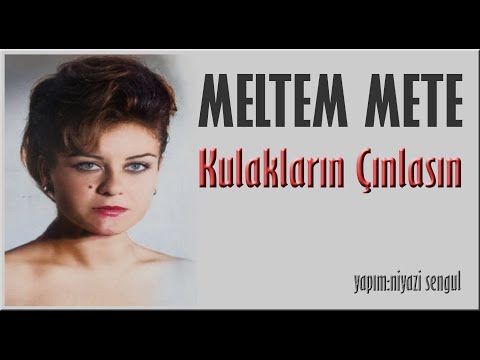 Meltem Mete * Kulakların Çınlasın