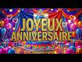 Joyeux Anniversaire 🎂 Chanson Joyeux Anniversaire Populaire ✨Chanson Joyeux Anniversaire 💖 25 AVRIL