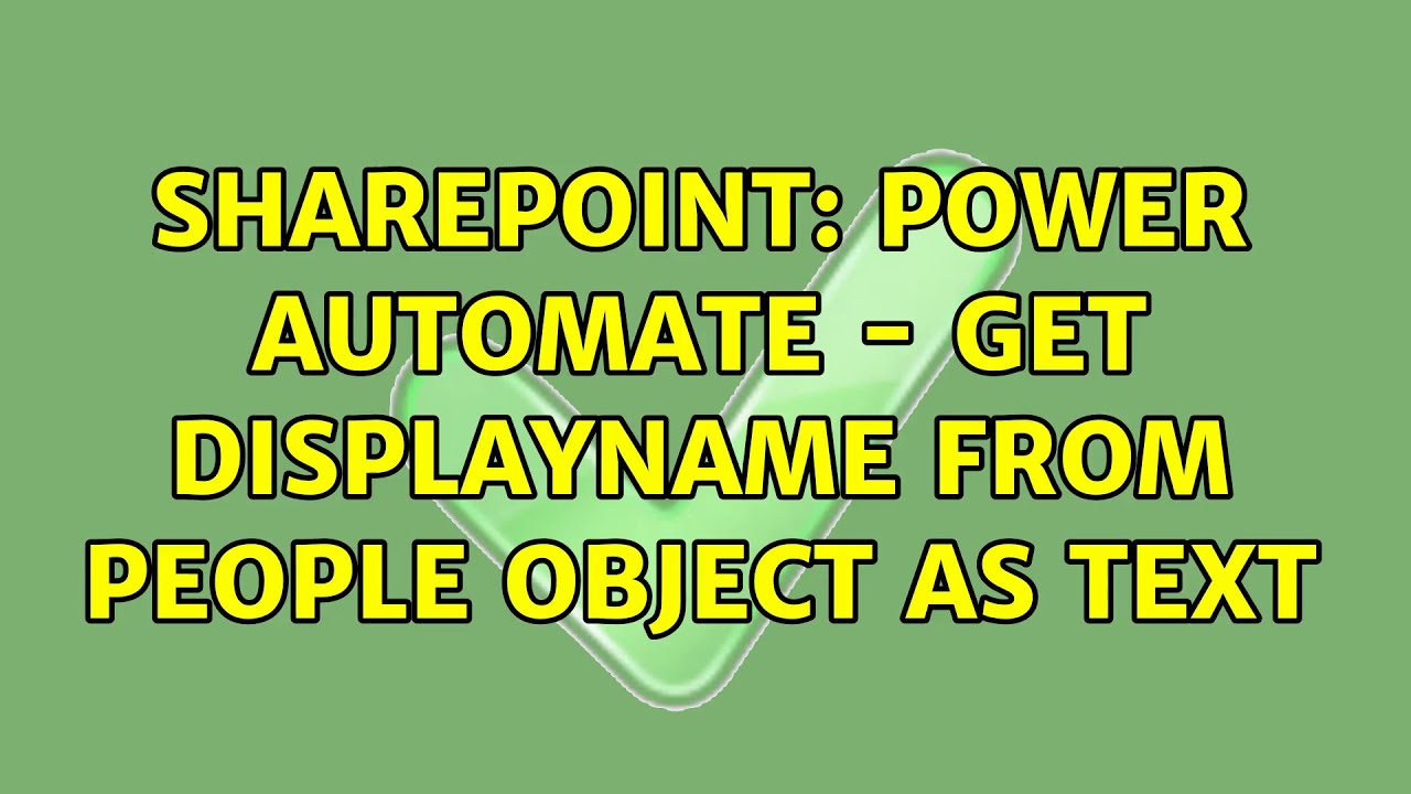 Sharepoint: Power Automate - Get DisplayName from People object as text ...