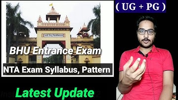 BHU Entrance 2021 Latest Update ( UG + PG) Application Form, Imp Dates, Pattern, Syllabus