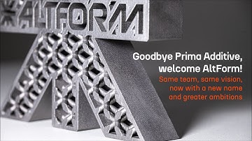 We have a new name: Prima Additive by Sodick becomes AltForm.