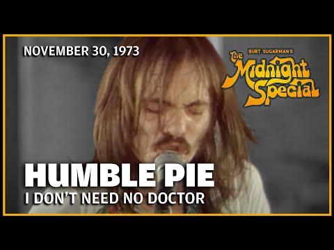 I Don't Need No Doctor - Humble Pie and The Black Berries | The Midnight Special