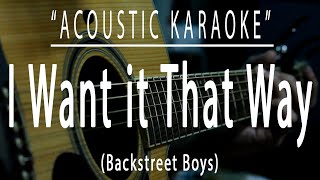 I want it that way - Backstreet Boys (Acoustic karaoke)