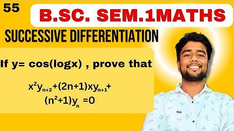 If y= cos( logx) prove that x^2yn+2 +(2n+1)xyn+1 +(n^2+1) yn =0 | Successive differentiation