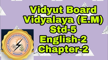 323.Std-5,English-2,Chapter-2,Vidyut Board Vidyalaya | BHAGYESH THAKKAR |