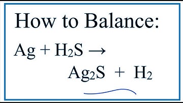How to Balance Ag + H2S = Ag2S + H2 (Silver + Hydrogen sulfide)