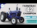 Farmtrac Champion 42 Review 2025 Model | Advanced Features & Performance