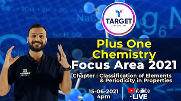 Plus One Focus Area 2021 | Classification of Elements and Periodicity in Properties | Yaseen Sir