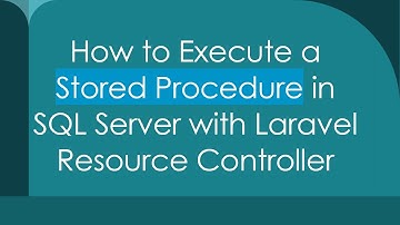 How to Execute a Stored Procedure in SQL Server with Laravel Resource Controller