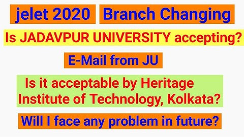 jelet 2020 | Is JU accepting branch changing |E-mail from JU| admission problem for changing branch|