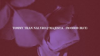 David Guetta & Bebe Rexha - I'm good (Blue) [Tommy Tran, NALYRO & Majesta Remix]