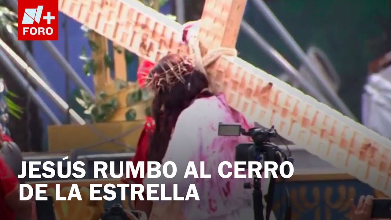 Entregan la Cruz a Jesús para seguir el Viacrucis al Cerro de la Estrella - Las Noticias