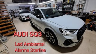 Equipamos un Audi SQ3 con luz ambiental y sistema de seguridad Starline.