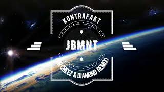 Kontrafakt - JBMNT (Mr.Cheez & Diamond Remix 2017) FREE DOWNLOAD