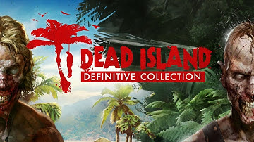 Dead Island - Definitive Edition  вступительный ролик