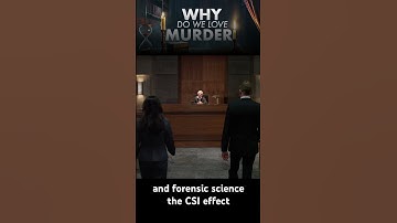 The CSI Effect - The True Crime Paradox