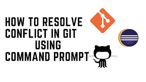 How to Resolve Merge Conflict in Git |  Github | Eclipse Ide