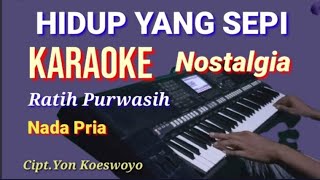 HIDUP YANG SEPI ~ Ratih Purwasih | Karaoke Nada Pria | Lirik HD