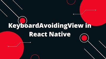 KeyboardAvoidingView in React Native | React Native Tutorial