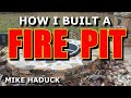 STONE FIRE PIT BUILD DIY (Mike Haduck)