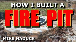 STONE FIRE PIT BUILD DIY (Mike Haduck)