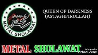 Queen Of Darkness - Astaghfirullah (WhatsApp Story) METAL SHOLAWAT