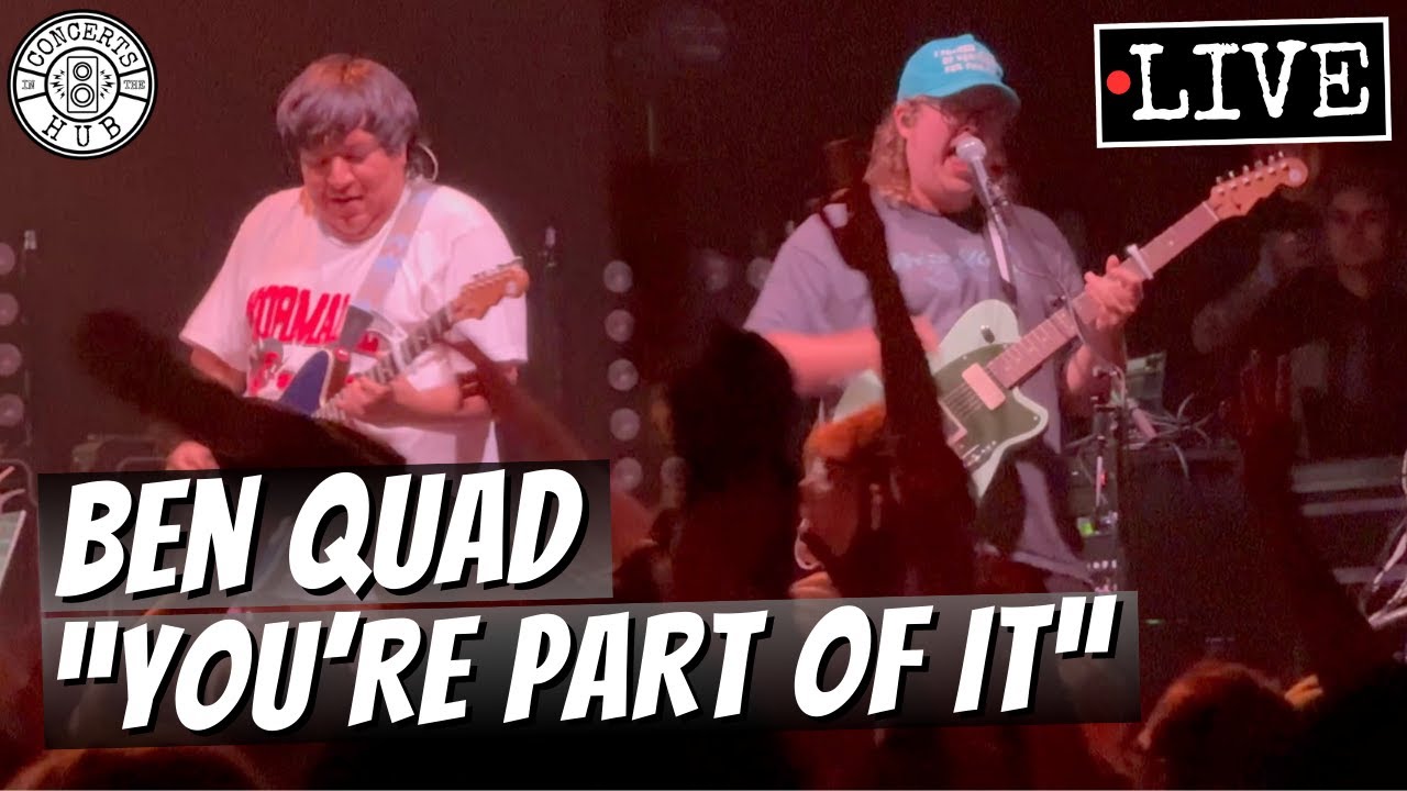 Ben Quad "You're Part of It" LIVE