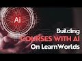 How to build engaging online courses with learnworlds  ai