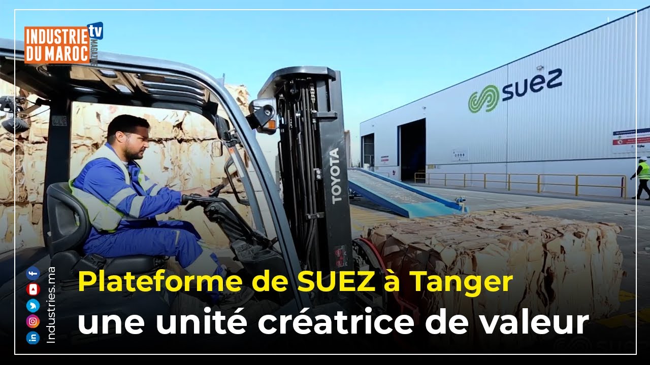 Plateforme de SUEZ à Tanger Free Zone, une unité créatrice de valeur