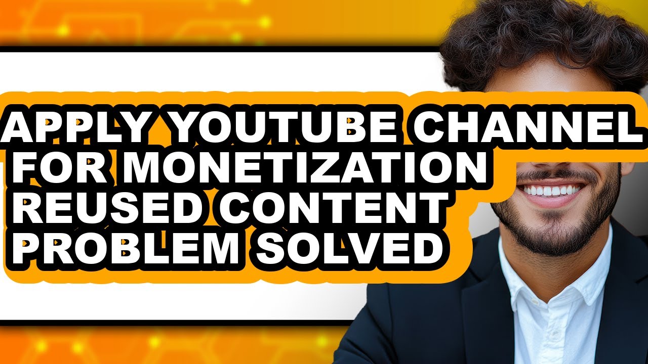 How to Apply Youtube Channel for Monetization Reused Content Problem Solved - Full Guide