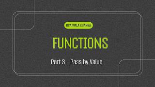 Pass By Value in C Language | Functions Part 3