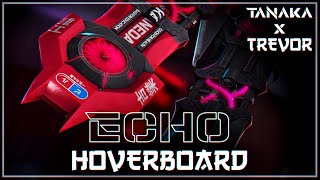 [TANAKA x TREVOR] - ECHO HOVERBOARD - PROMO