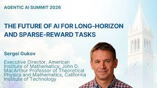 Sergei Gukov - The Future of AI for Long Horizon and Sparse Reward Tasks