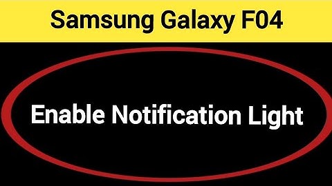 How to enable notification light, Samsung galaxy F04 me notification light enable kaise karen, light