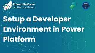 Setup a Developer Environment in Power Platform