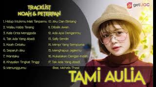 Tami Aulia Cover NOAH & PETERPAN Full Album | HQ Audio