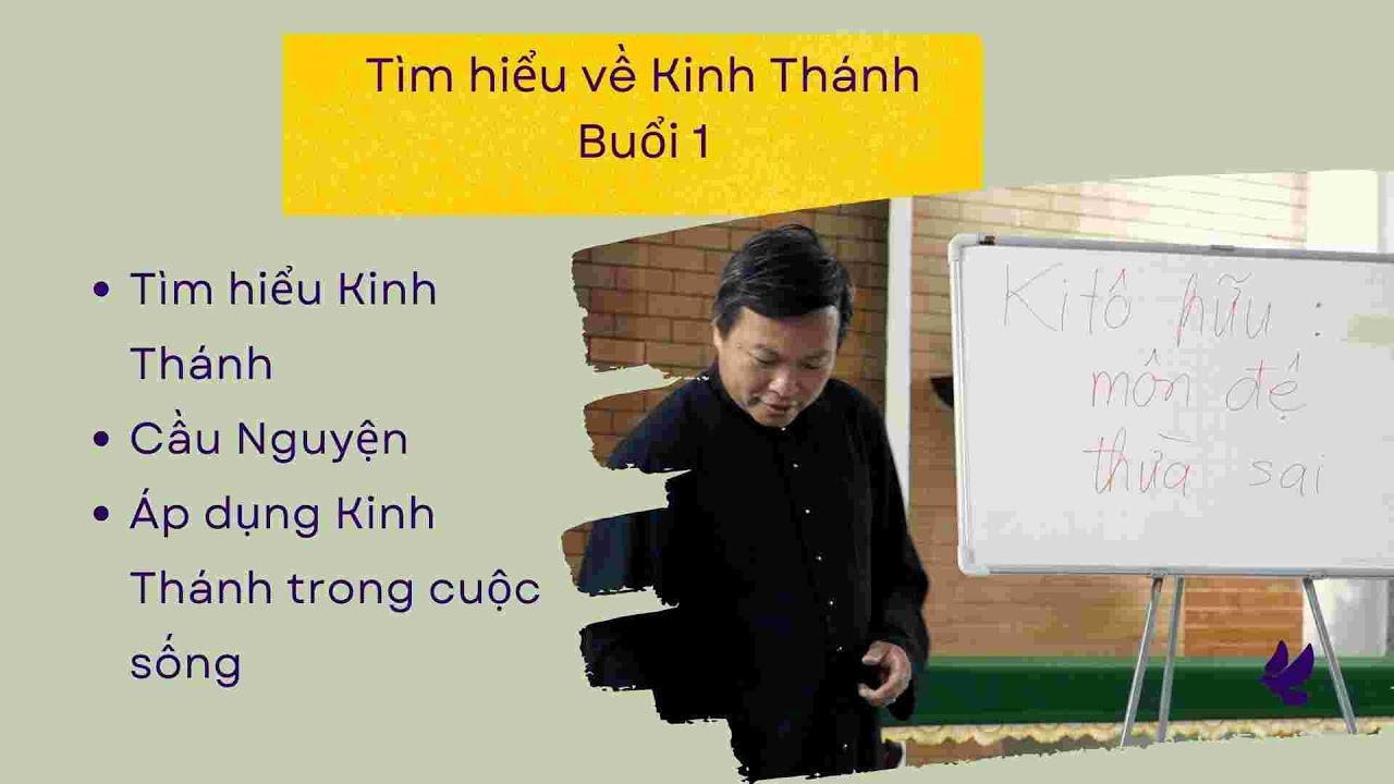 Tìm hiểu về Kinh Thánh - Buổi 1- Cha Giuse Ngô Vũ Anh Tuấn